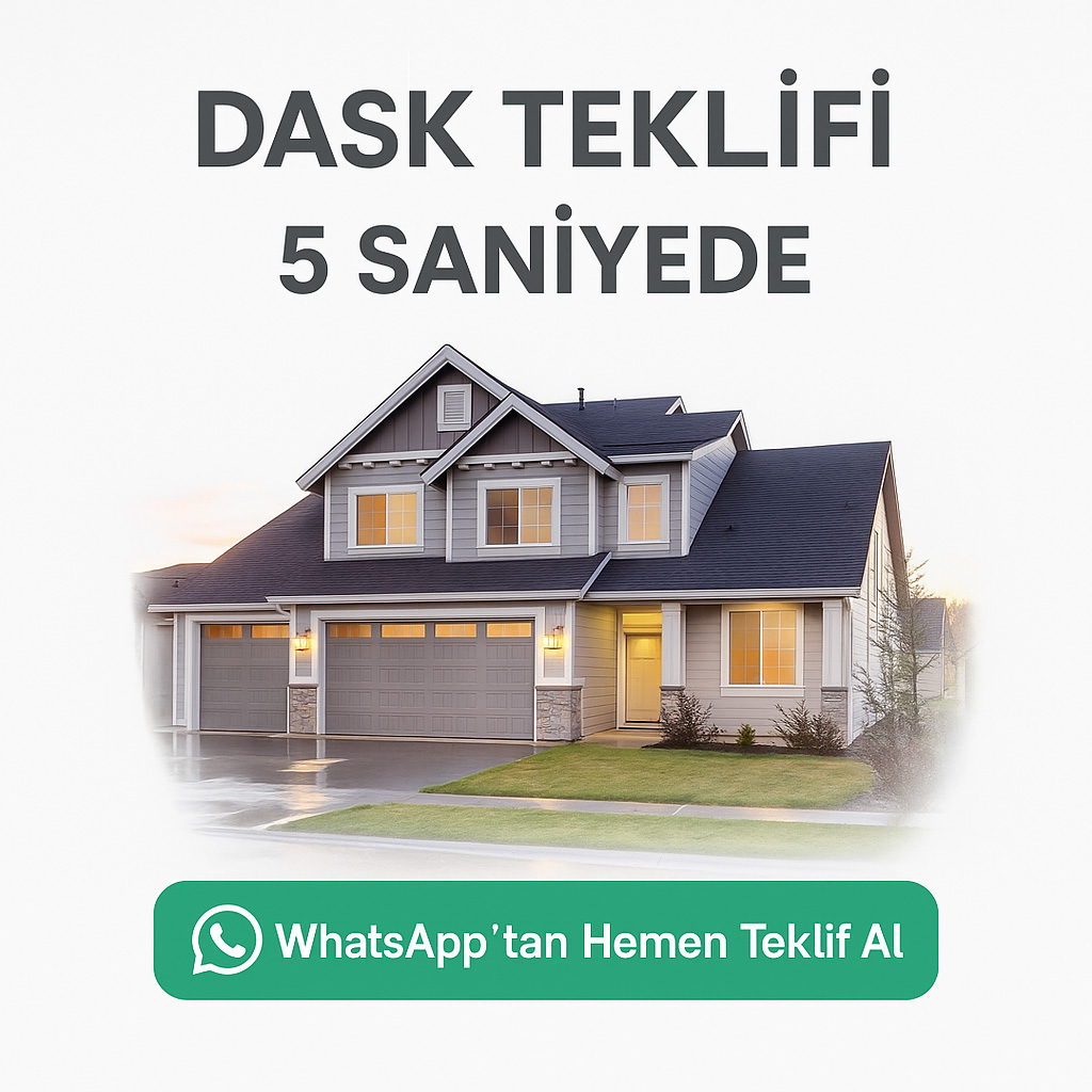 DASK Sigortası WhatsApp Teklifi
